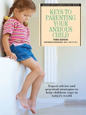 cover image of Keys to Parenting an Anxious Child